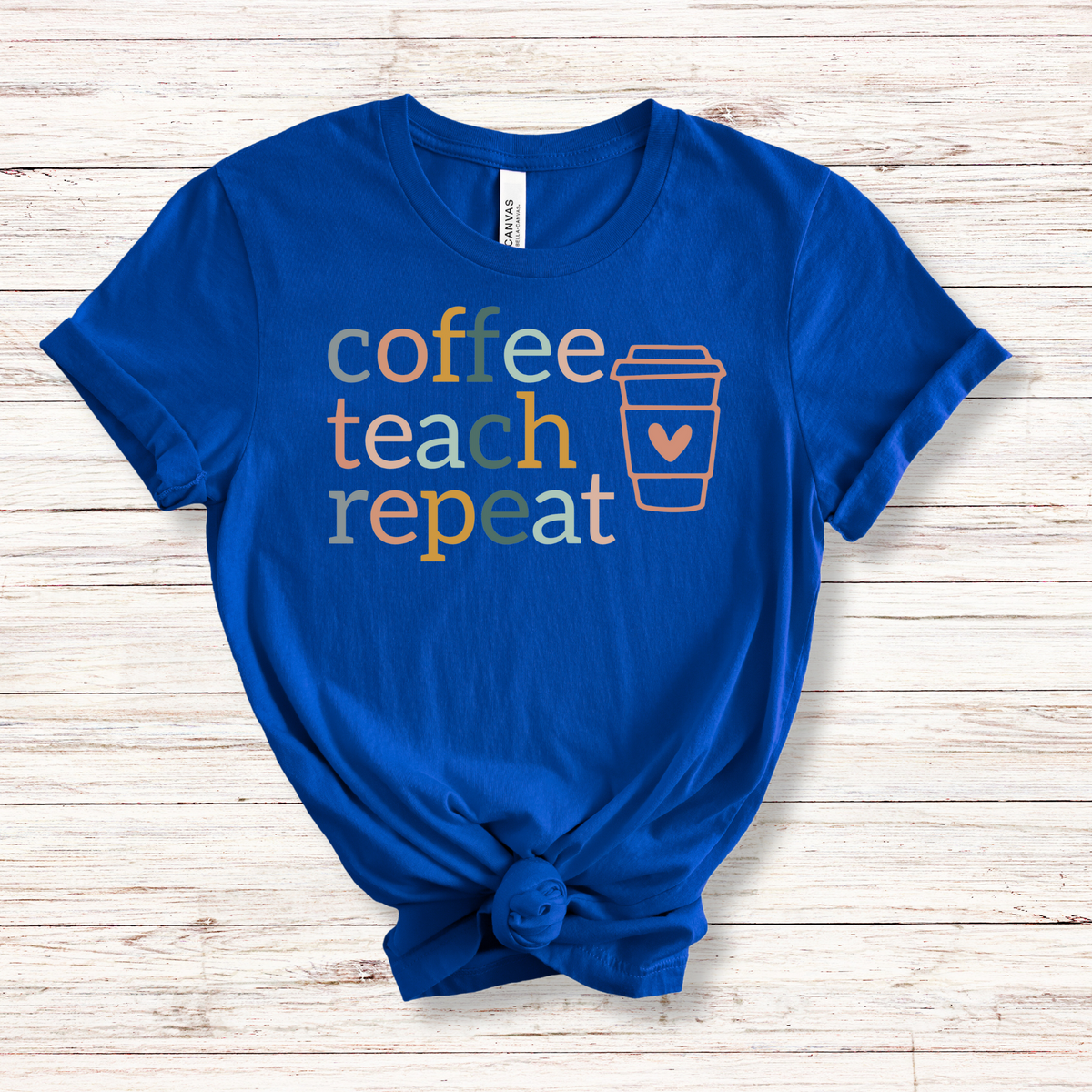 Coffee Teach Repeat Tee - MariROsa Craft Shop