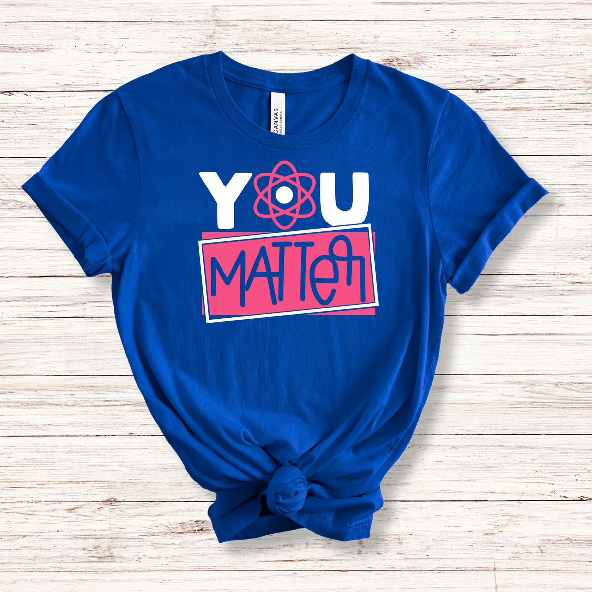 You Matter Tee - MariROsa Craft Shop