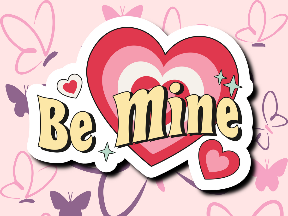 Be Mine Sticker - MariROsa Craft Shop