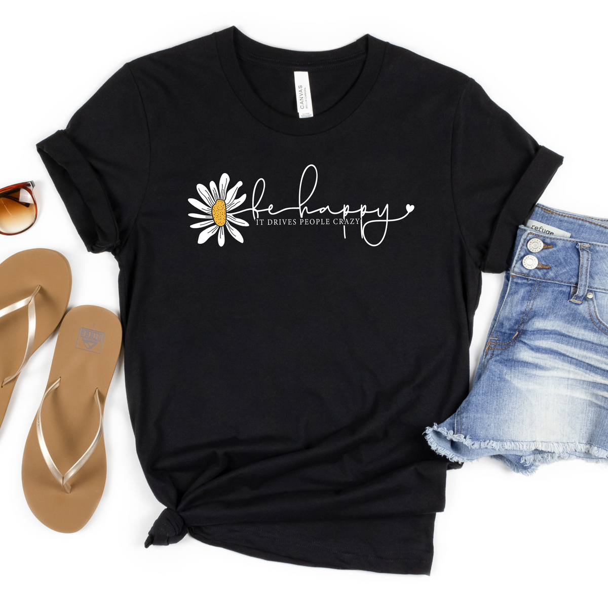 Be Happy It Drives People Crazy Tee - MariROsa Craft Shop