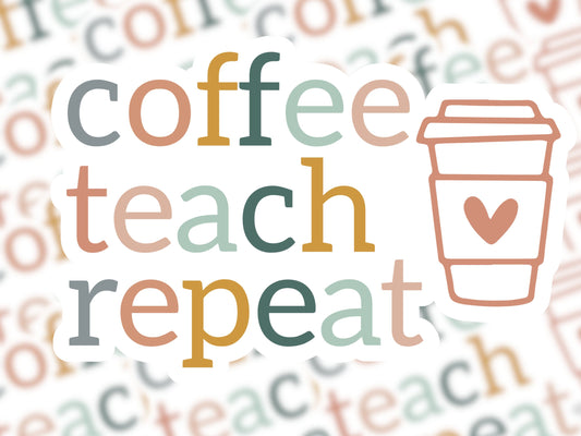 Coffee Teach Repeat Sticker - MariROsa Craft Shop