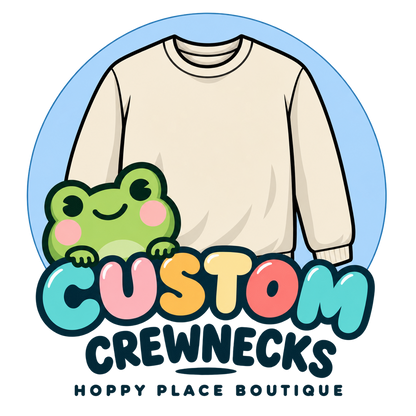 Custom Crew Sweatshirt - MariROsa Craft Shop