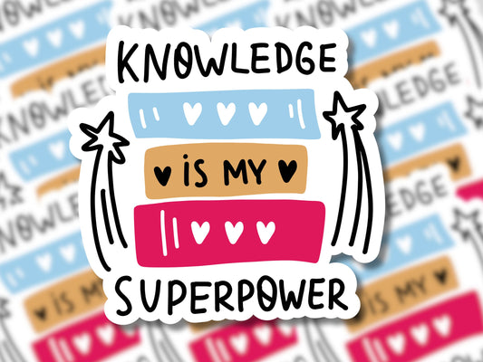 Knowledge is my Superpower Sticker - MariROsa Craft Shop