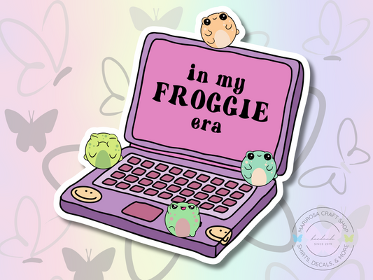 In My Froggie Era Sticker - MariROsa Craft Shop