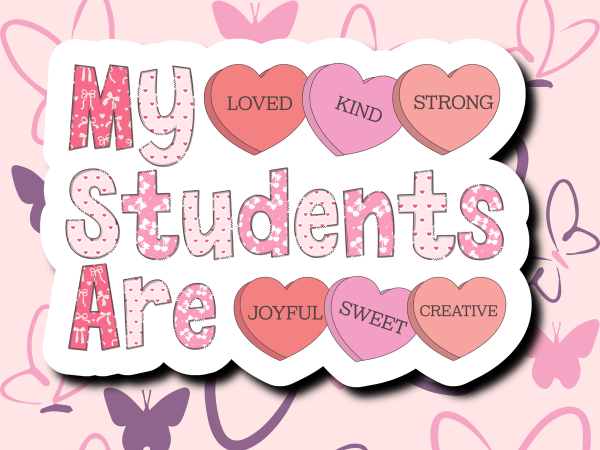 My Students Are Sticker - MariROsa Craft Shop