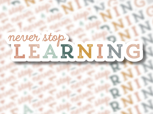 Never Stop Learning Sticker - MariROsa Craft Shop