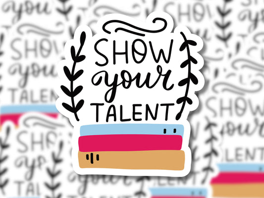 Show Your Talent Sticker - MariROsa Craft Shop