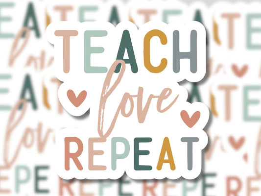 Teach Love Repeat Sticker - MariROsa Craft Shop