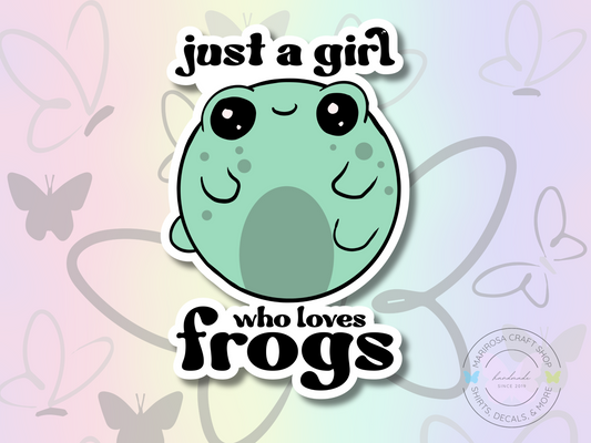 Just a Girl Who Loves Frogs Sticker - MariROsa Craft Shop