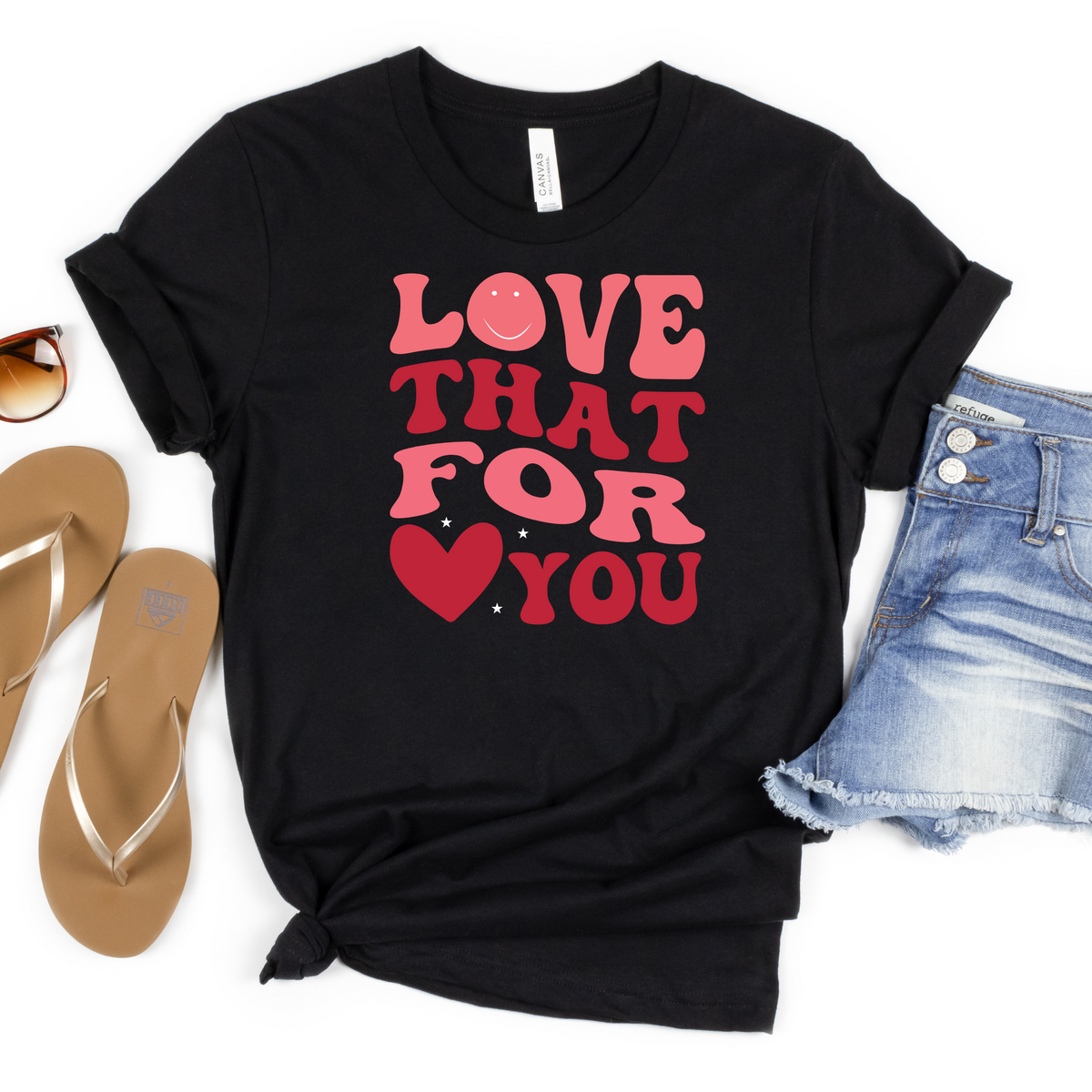 Love That For You Shirt - MariROsa Craft Shop